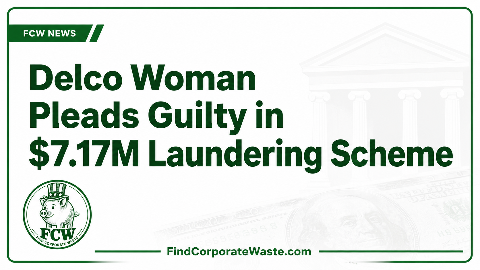 Delco Woman Pleads Guilty in $7.17M EIDL Fraud-Proceeds Laundering Scheme